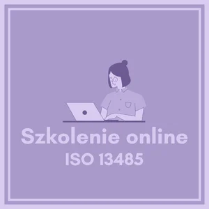 Szkolenie online standard ISO 13485:2016
