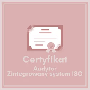 Certyfikat: Audytor Wewnętrzny ISO 9001:2015 i ISO 45001:2018 i ISO 14001:2015