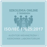 Szkolenie ISO/IEC 17025 System Zarządzania w Laboratorium. Odpowiedzialność i obowiązki Kierownika Laboratorium i Audytora Wewnętrznego