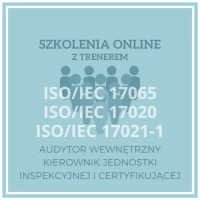 ISO/IEC 17065, ISO/IEC 17020, ISO/IEC 17021-1